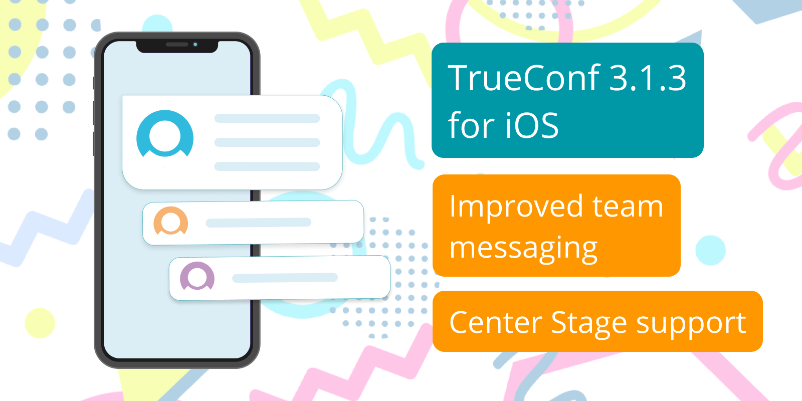 TrueConf 3.1.3 cho iOS: Cải thiện tính năng nhắn tin nhóm và hỗ trợ Center Stage