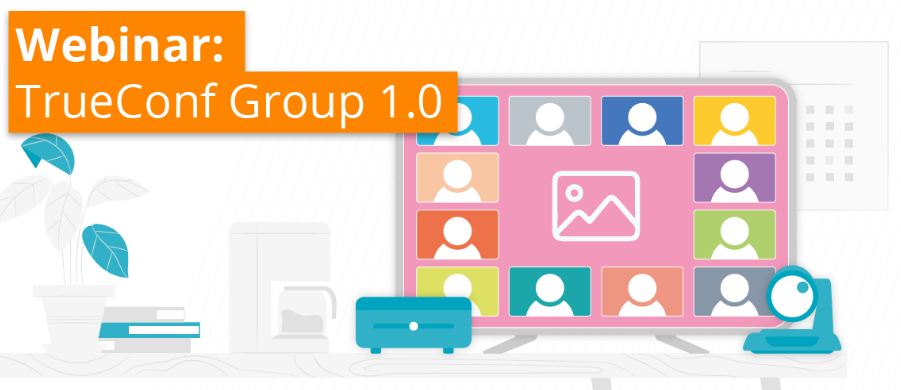 Hội thảo trên web về TrueConf Group 1.0